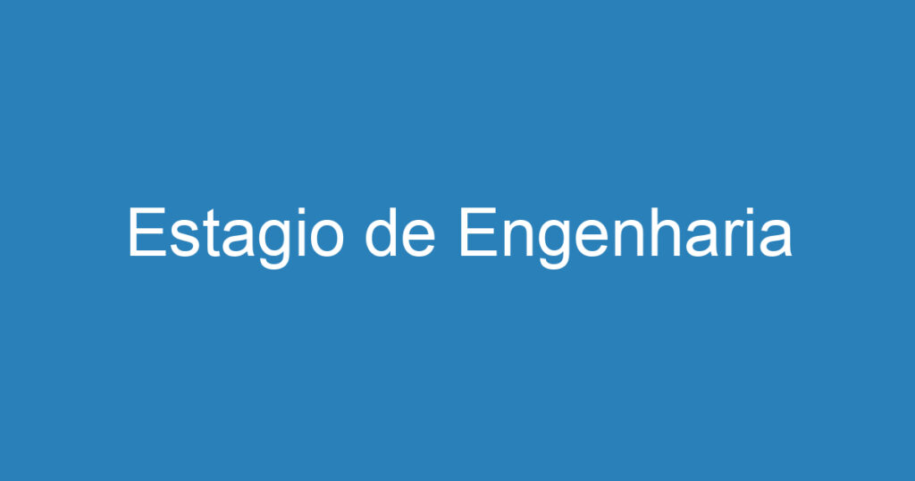 Estagio de Engenharia 1