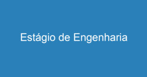 Estágio de Engenharia 8