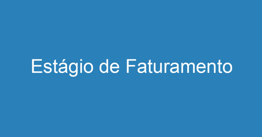 Estágio de Faturamento 1