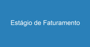 Estágio de Faturamento 13