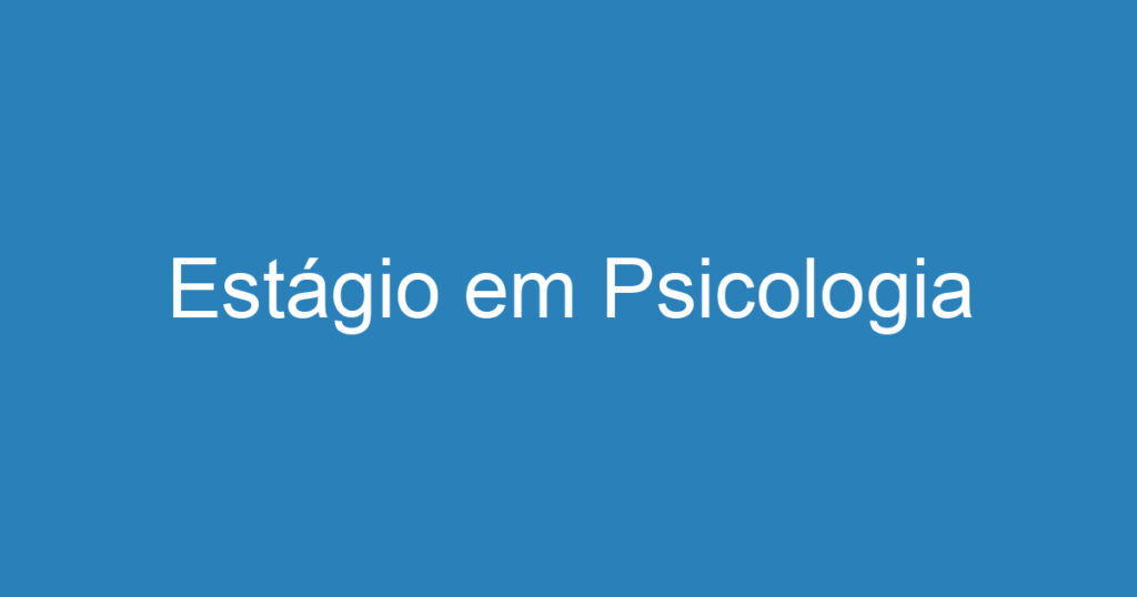 Estágio em Psicologia 1