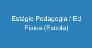 Estágio Pedagogia / Ed Física (Escola) 7