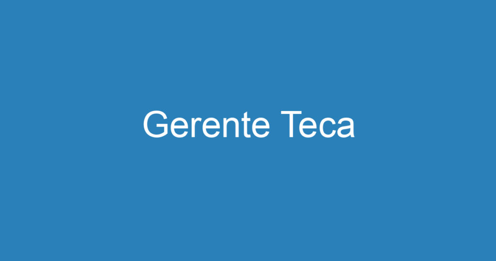 Gerente Teca 1