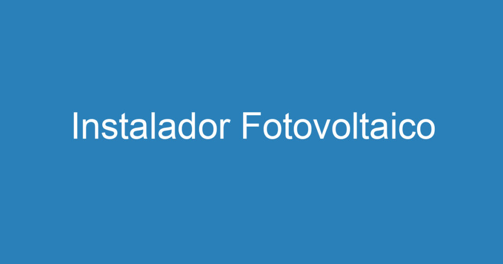 Instalador Fotovoltaico 1