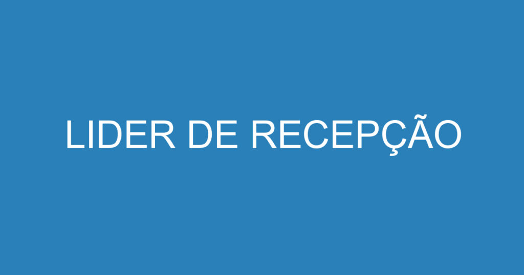 LIDER DE RECEPÇÃO 1