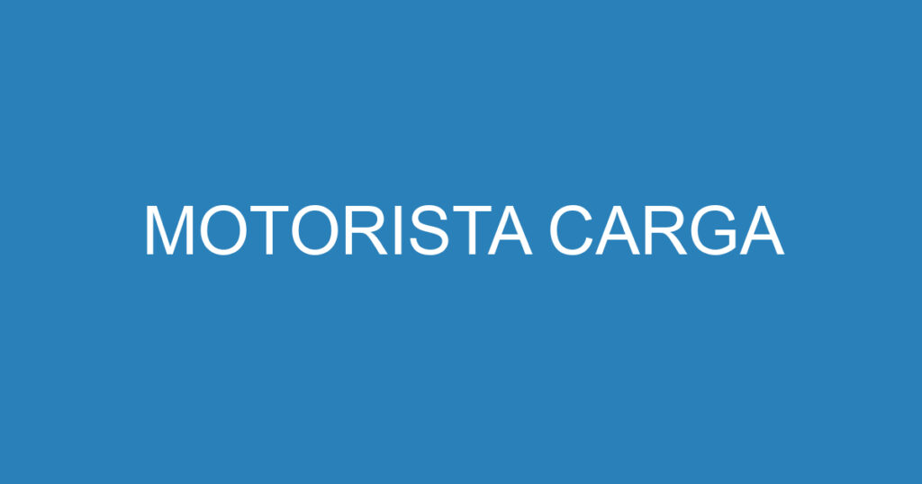 MOTORISTA CARGA 1