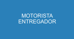 MOTORISTA ENTREGADOR 13