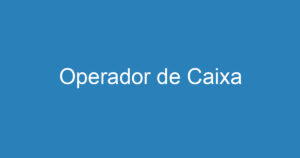 Operador de Caixa 2