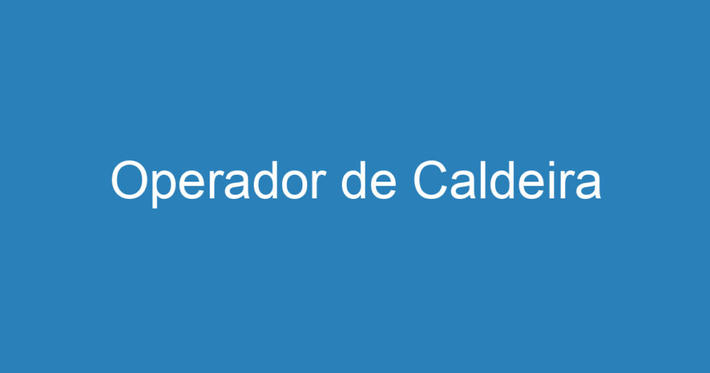 Operador de Caldeira 1