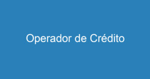 Operador de Crédito 10