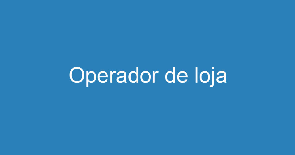 Operador de loja 1