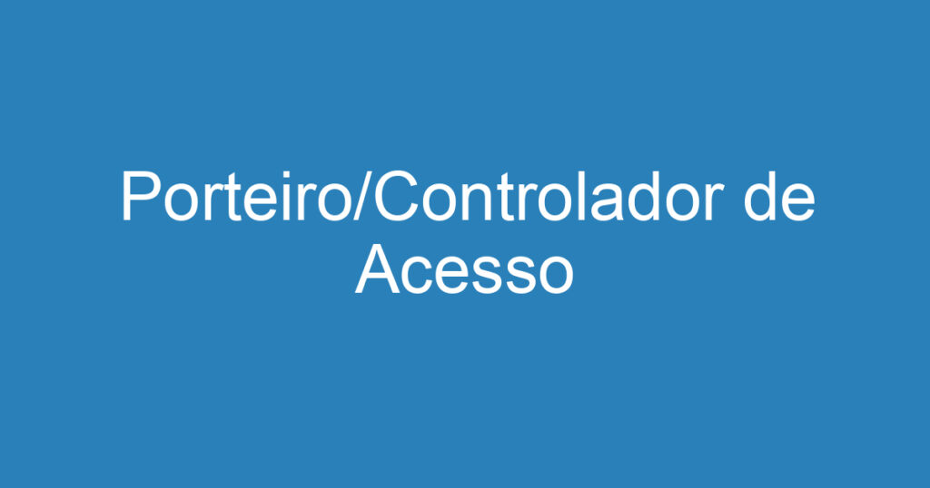 Porteiro/Controlador de Acesso 1