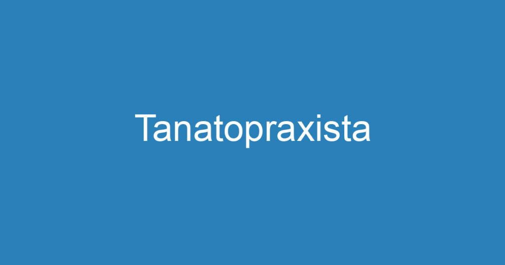 Tanatopraxista 1