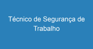 Técnico de Segurança de Trabalho 5