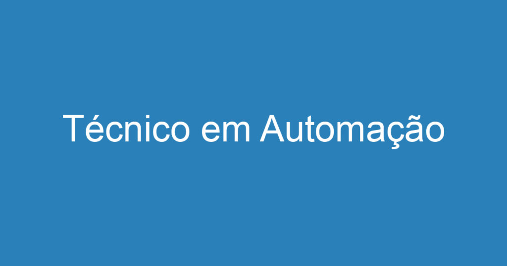 Técnico em Automação 1