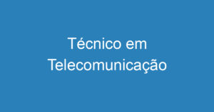 Técnico em Telecomunicação 11