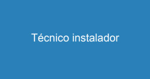 Técnico instalador 4