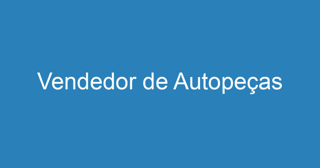 Vendedor de Autopeças 1