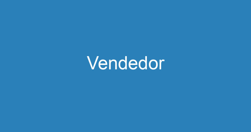 Vendedor - Time comercial 1