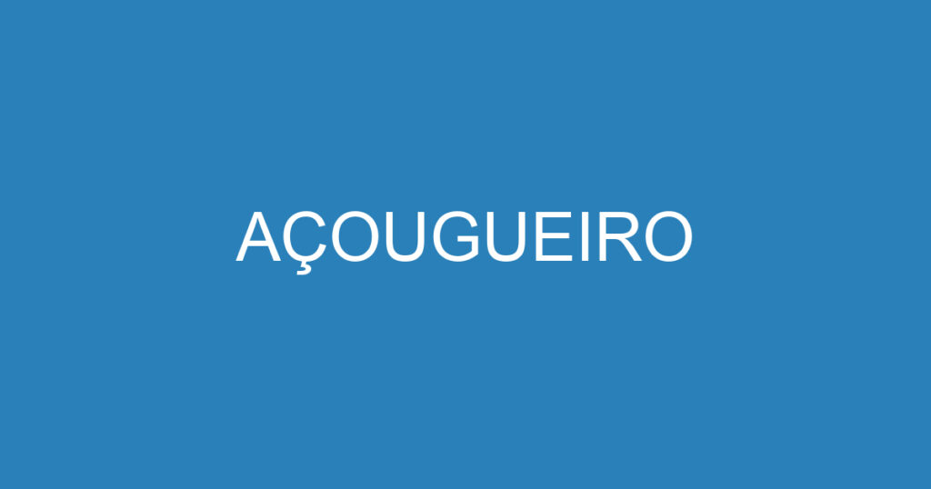 AÇOUGUEIRO 1