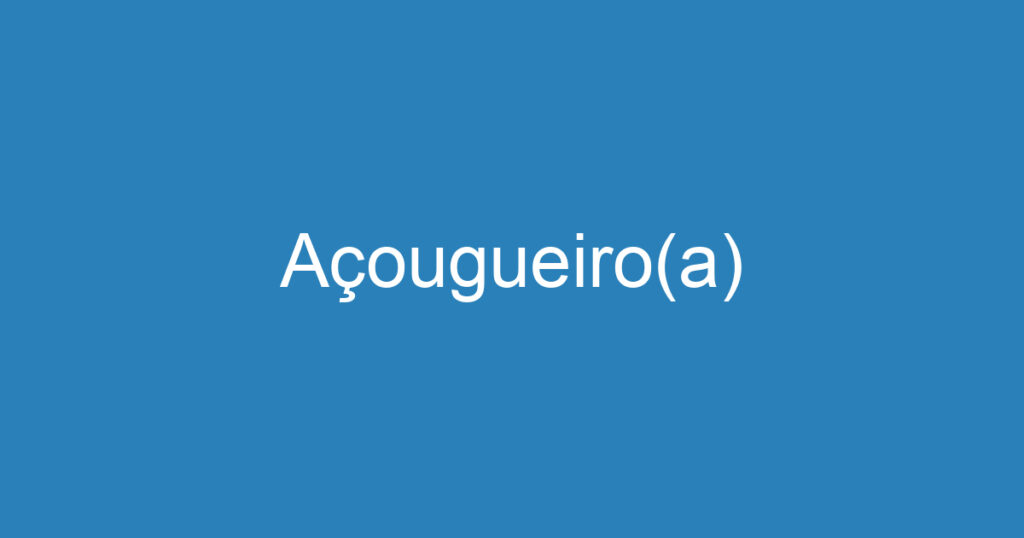 Açougueiro(a) 1