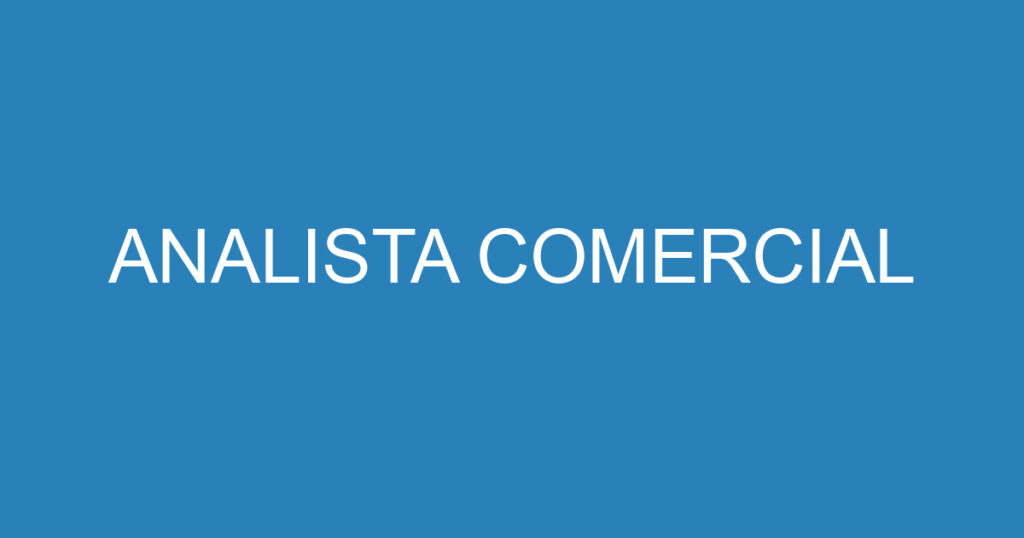 ANALISTA COMERCIAL 1