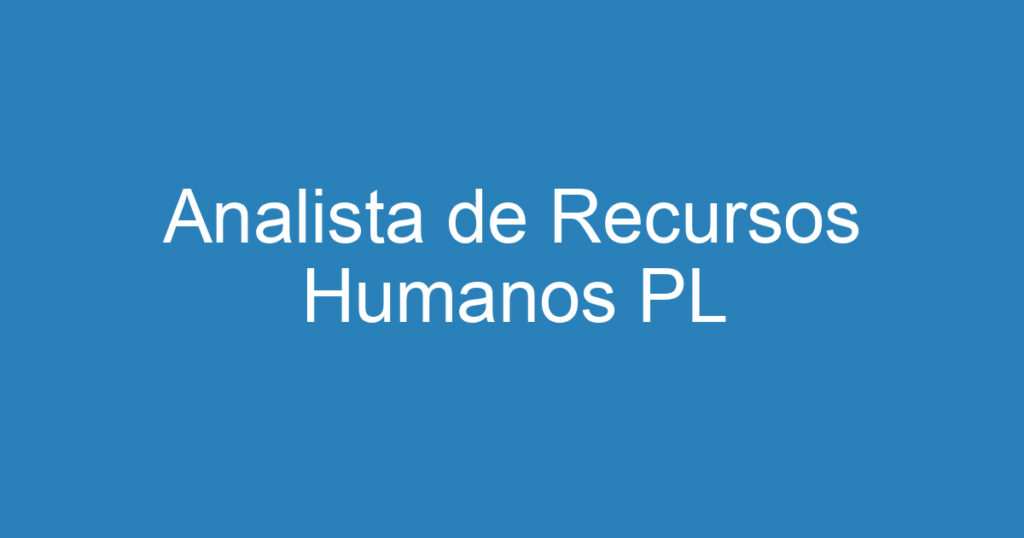 Analista de Recursos Humanos PL 1