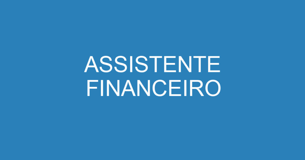 ASSISTENTE FINANCEIRO 1