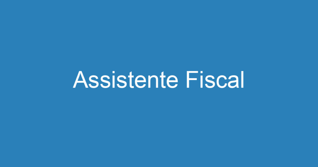 Assistente Fiscal 1