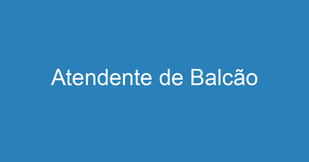 Atendente de Balcão 1