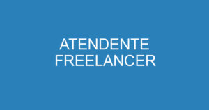 ATENDENTE FREELANCER 9