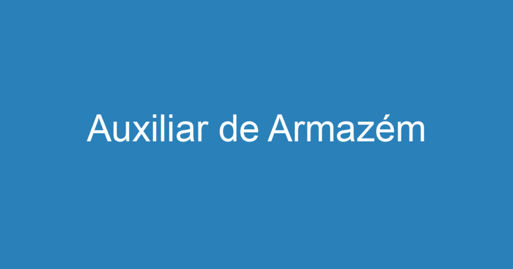 Auxiliar de Armazém 1