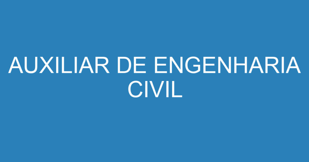 AUXILIAR DE ENGENHARIA CIVIL 1