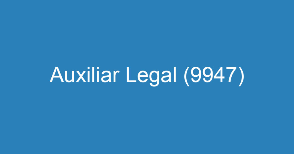 Auxiliar Legal (9947) 1