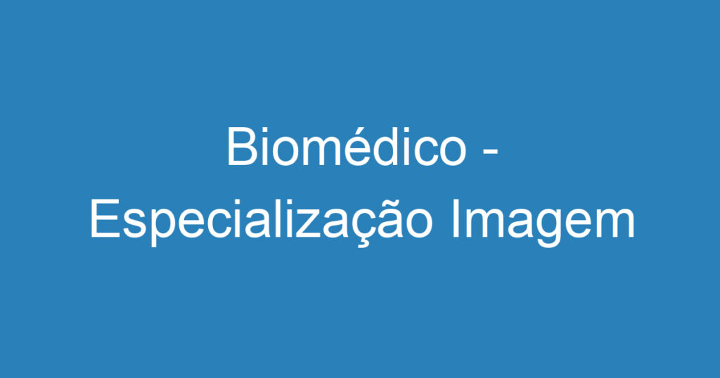 Biomédico - Especialização Imagem 1