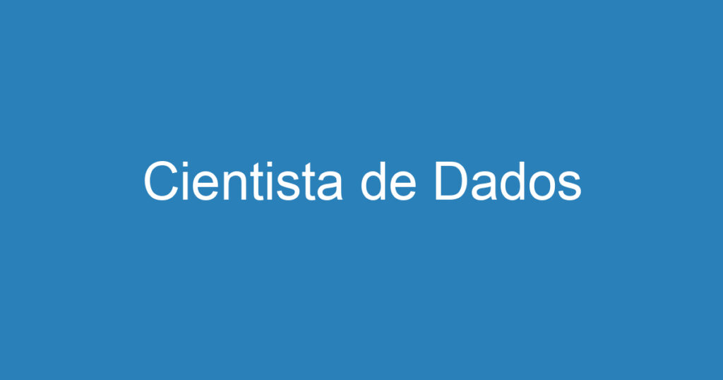 Cientista de Dados 1