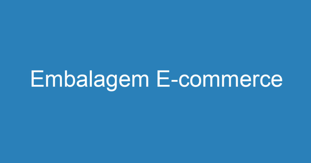 Embalagem E-commerce 1