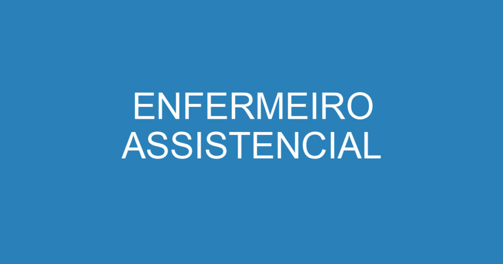 ENFERMEIRO ASSISTENCIAL 1