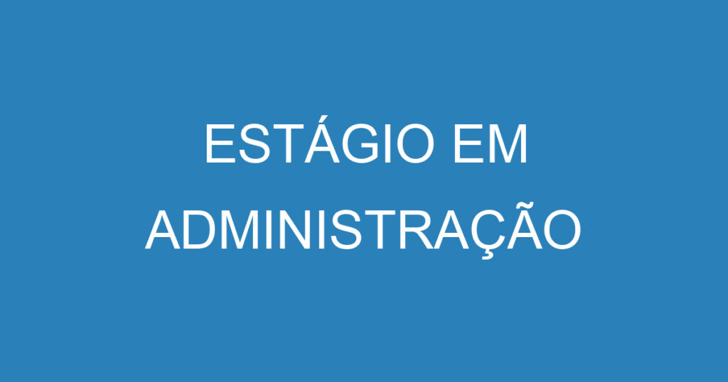 ESTÁGIO EM ADMINISTRAÇÃO 1