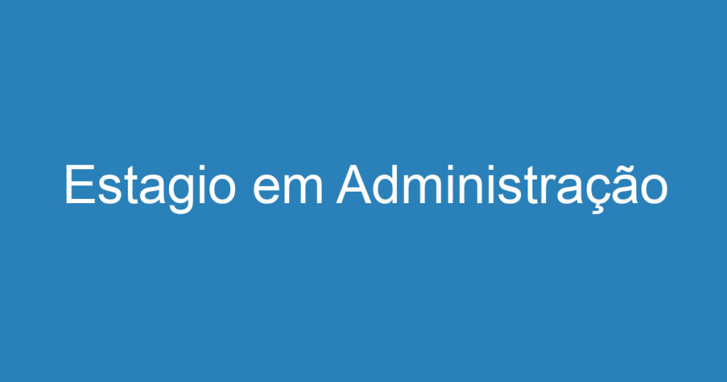 Estagio em Administração 1