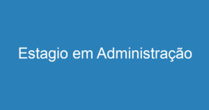 Estagio em Administração 11