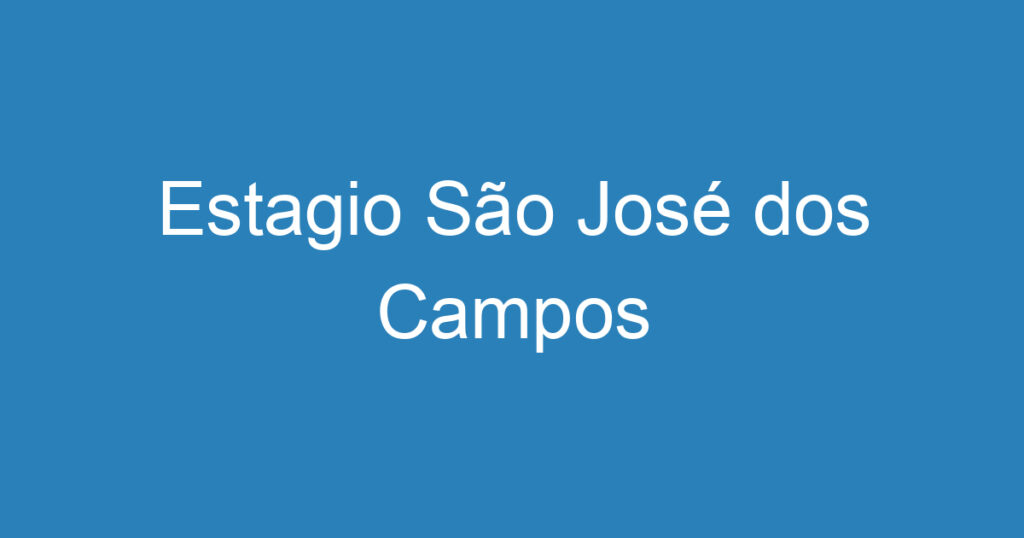 Estagio São José dos Campos 1