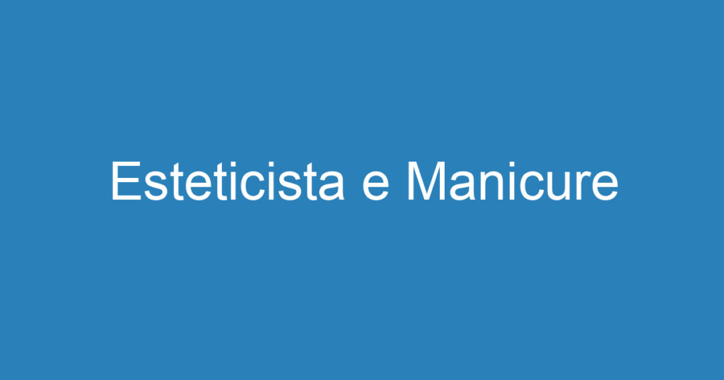 Esteticista e Manicure 1