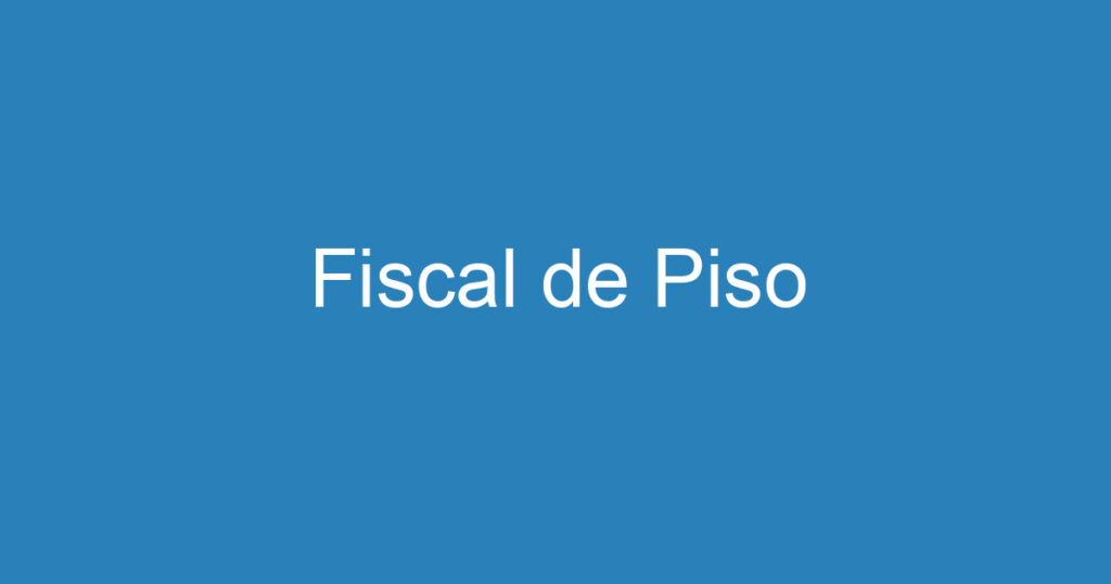 Fiscal de Piso 1