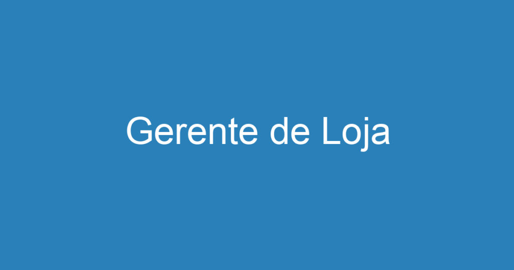 Gerente de Loja 1