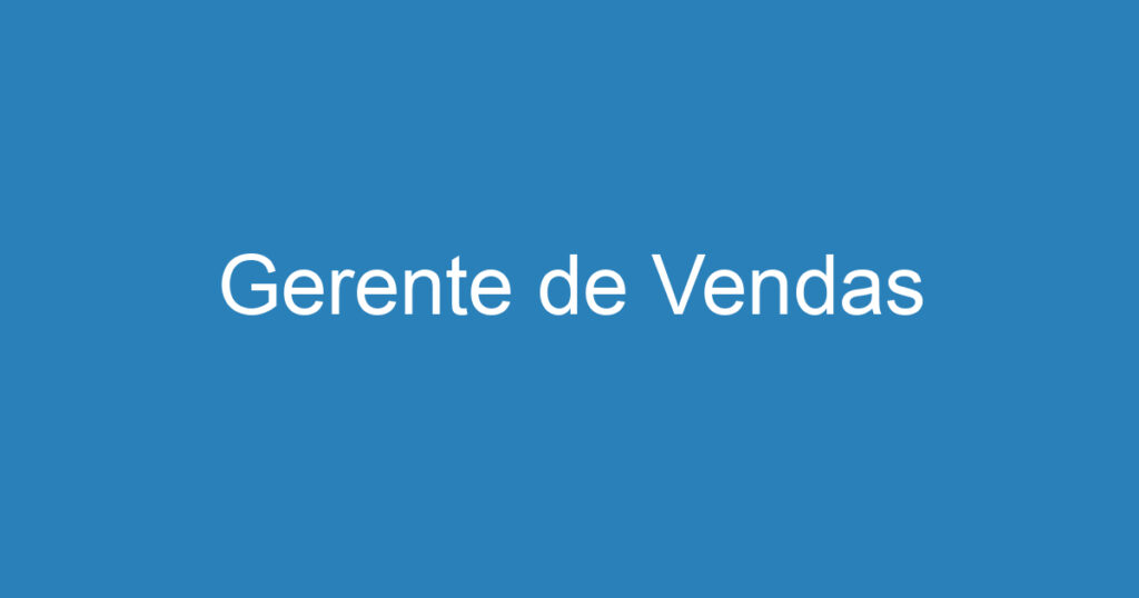 Gerente de Vendas 1