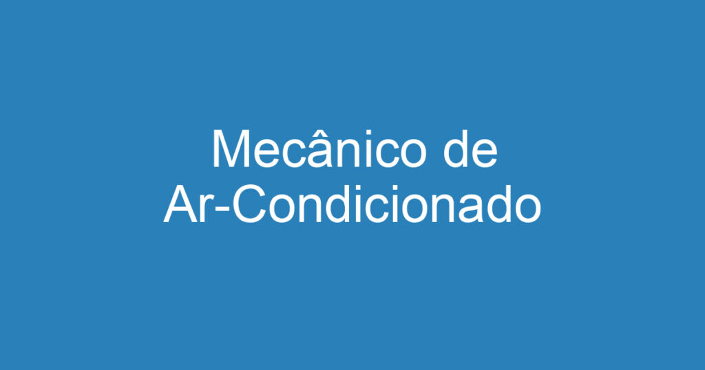 Mecânico de Ar-Condicionado 1