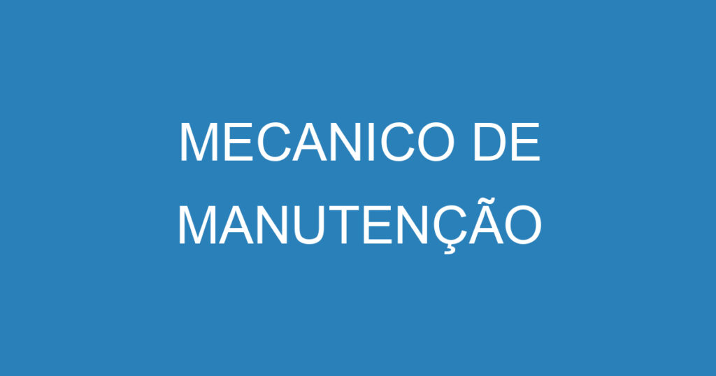 MECANICO DE MANUTENÇÃO 1