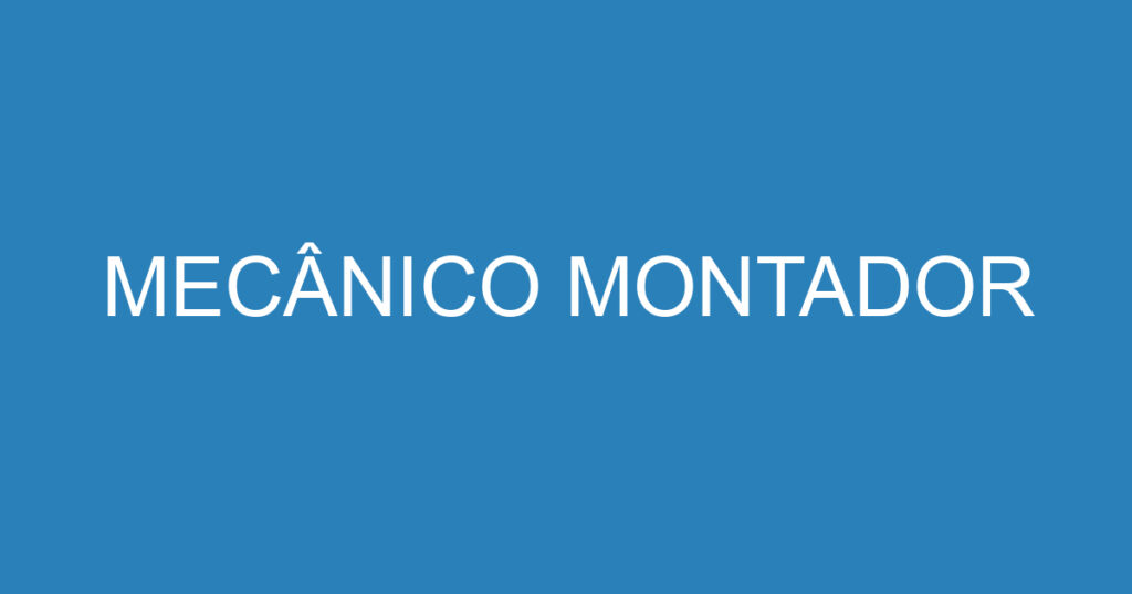 MECÂNICO MONTADOR 1