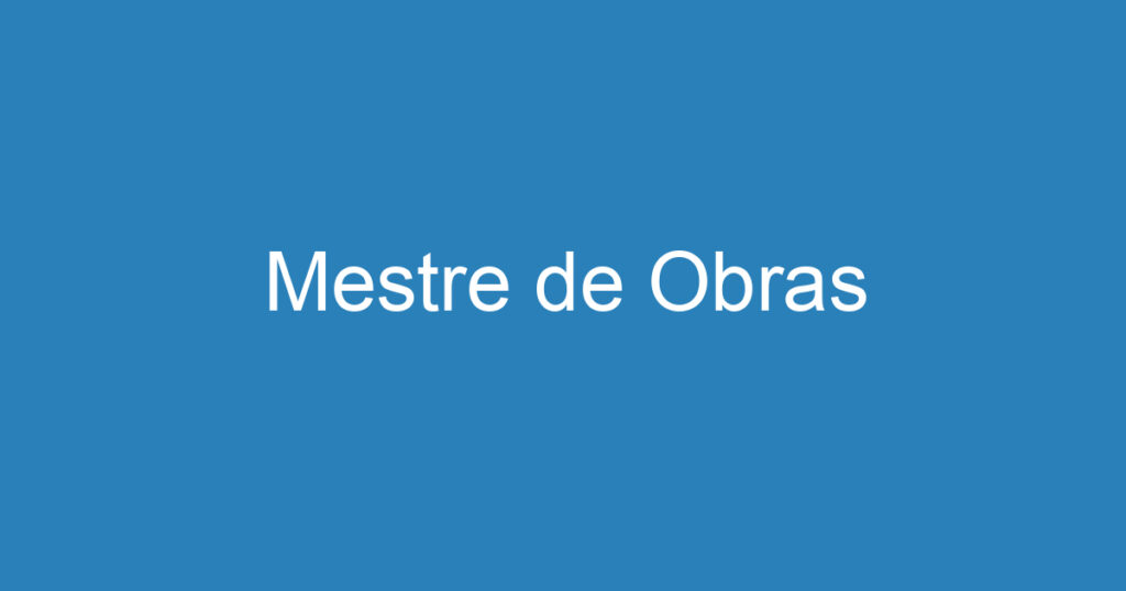 Mestre de Obras 1